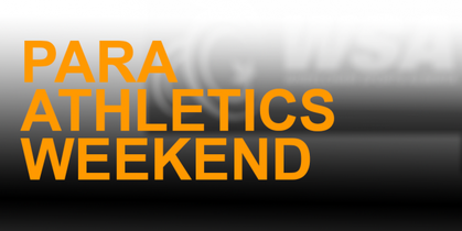 Para Athletics Weekend May 2018